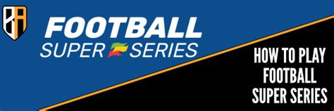 How to Play Football Super Series By Coral .